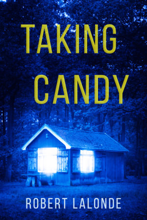 Cover for book Taking Candy by Robert Lalonde