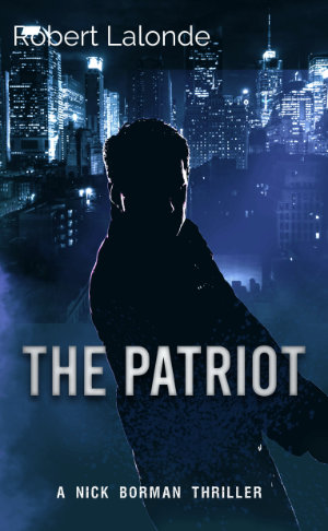 Cover for novel The Patriot by Robert Lalonde